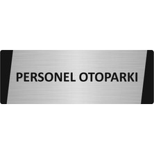 Özarslan Dizayn Personel Otoparkı Metal Uyarı Levhası 5X20 cm Gümüş Renk