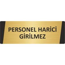 Özarslan Dizayn Personel Harici Girilmez Metal Uyarı Levhası 7X20 cm Altın Renk