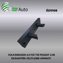 ÖZF0108 EKSANTRİK KİLİTLEME APARATI VOLKSVAGEN 2.0 FSİ TSİ PASSAT 2.00