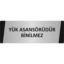 Özarslan Dizayn Yük Asansörüdür Binilmez Metal Uyarı Levhası 5X20 cm Gümüş Renk