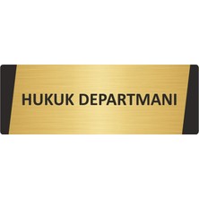 Özarslan Dizayn Hukuk Departmanı Metal Uyarı Levhası 10X20 cm Altın Renk