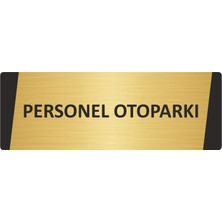 Özarslan Dizayn Personel Otoparkı Metal Uyarı Levhası 10X20 cm Altın Renk