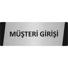 Özarslan Dizayn Müşteri Girişi Metal Uyarı Levhası 7X20 cm Gümüş Renk