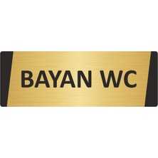 Özarslan Dizayn Bayan Wc Metal Uyarı Levhası 5X20 cm Altın Renk