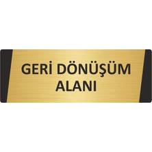 Özarslan Dizayn Geri Dönüşüm Alanı Metal Uyarı Levhası 7X20 cm Altın Renk