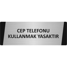 Özarslan Dizayn Telefon Kullanmak Yasaktır Metal Uyarı Levhası 10X20 cm Gümüş Renk