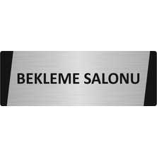 Özarslan Dizayn Bekleme Salonu Metal Uyarı Levhası 7X20 cm Gümüş Renk