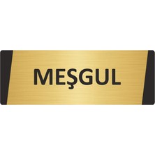 Özarslan Dizayn Meşgul Metal Uyarı Levhası 5X20 cm Altın Renk