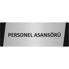 Özarslan Dizayn Personel Asansörü Metal Uyarı Levhası 7X20 cm Gümüş Renk