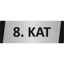 Özarslan Dizayn 8. Kat Metal Uyarı Levhası 7X20 cm Gümüş Renk