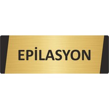 Özarslan Dizayn Epilasyon Metal Uyarı Levhası 7X20 cm Altın Renk