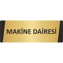 Özarslan Dizayn Makine Dairesi Metal Uyarı Levhası 7X20 cm Altın Renk