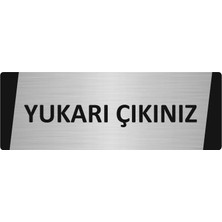 Özarslan Dizayn Yukarı Çıkınız Metal Uyarı Levhası 5X20 cm Gümüş Renk