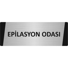 Özarslan Dizayn Epilasyon Odası Metal Uyarı Levhası 5X20 cm Gümüş Renk