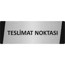 Özarslan Dizayn Teslimat Noktası Metal Uyarı Levhası 7X20 cm Gümüş Renk