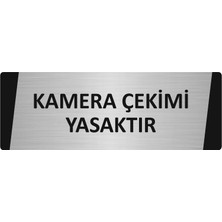 Özarslan Dizayn Kamera Çekimi Yasaktır Metal Uyarı Levhası 7X20 cm Gümüş Renk