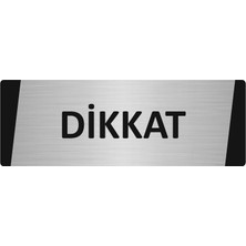 Özarslan Dizayn Dikkat Metal Uyarı Levhası 5X20 cm Gümüş Renk