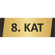 Özarslan Dizayn 8. Kat Metal Uyarı Levhası 7X20 cm Altın Renk