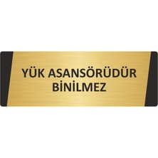 Özarslan Dizayn Yük Asansörüdür Binilmez Metal Uyarı Levhası 10X20 cm Altın Renk