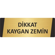 Özarslan Dizayn Dikkat Kaygan Zemin Metal Uyarı Levhası 5X20 cm Altın Renk