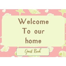 Belirtilmemiş Welcome To Our Guest Book: Sign In Log Book For Vacation Rental, Bed & Breakfast, Refer