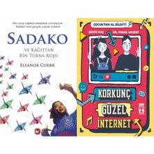 Beyaz Balina Yayınları Sadako ve Kağıttan Bir Turna Kuşu (Eleanor Coerr) ve Korkunç Güzel Internet - Çocuktan Al Bilgiyi