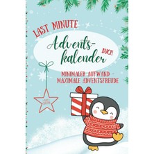 Belirtilmemiş Independently Published Last Minute Adventskalender Buch - Minimaler Aufwand, Maximale Adventsfreud