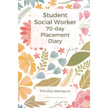 Belirtilmemiş Independently Published 70 Day Student Social Worker Placement Diary: Placement Diary For Your Firs