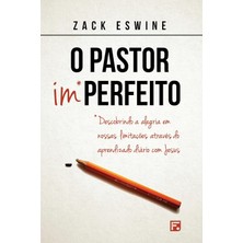 Belirtilmemiş O Pastor Imperfeito: Descobrindo A Alegria Em Nossas Limitações, Mediante Um Aprendizado Diário