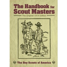 Belirtilmemiş The Handbook For Scout Masters: The 1914 Edition