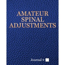 Belirtilmemiş Independently Published Amateur Spinal Adjustments: Large, Blue, Lined Journal With Prompts. 125 Se