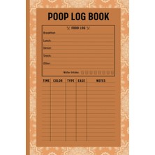 Belirtilmemiş Poop Log Book: A Poop Tracker Journal For Adults With Food Intake Diary For Tracking And Monitoring