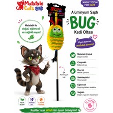 Matatabi Cats Bug Alüminyum Saplı Kedi Oltası(Matatabi,çıngırak ve Özel Hışırtı Içerir.özel Kumaş)