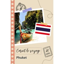 Belirtilmemiş Independently Published Carnet De Voyage À Remplir - Phuket: Journal De Voyage Amusant Pour Les