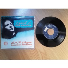 Plakperest Oum Kalsoum* ‎– Hassibak Lizamane - 1970 Fas Basım Nadir 45 Lik Plak