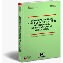 Kılıç Akademi Yayınları Kamu Ihalelerinde Aşırı Düşük Tekliflerin Belirlenmesi, Sorgulanması ve Açıklanması  Av. Işıl Kılıç, Murat Aşkın,