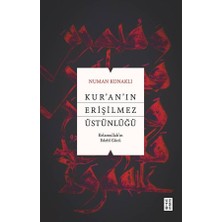 Ketebe Kur’an’ın Erişilmez Üstünlüğü Numan Konaklı