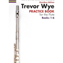 Esranın Dünyası Trevor Wye Practice Book For The Flute Books 1-6: Omnibus Edition Books 1-6