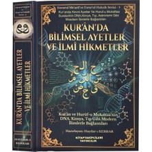 Kitap Takipçileri Kuranda Bilimsel Ayetler ve Ilmi Hikmetler, Hurufu Mukattaa'nın Dna, Kimya, Tıp, Astronomi Gibi Modern Ilimlerle Bağlantıları, Haydarı Kerrar 576 Sayfa