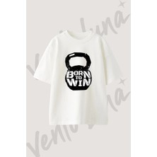 Kettlebell Born To Win Tasarım Baskılı Unisex Oversize Kalıp Beyaz Tshirt
