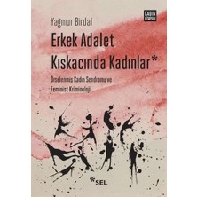 Aydogan's Ayd Erkek Adalet Kıskacında Kadınlar: Örselenmiş Kadın Sendromu ve Feminist Kriminoloji