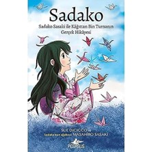 Sadako: Sadako Sasaki Ile Kağıttan Bin Turnanın Gerçek Hikayesi: Sadako Sasaki ile Kağıttan Bin Turnanın Gerçek Hikayesi