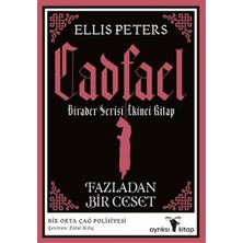 Fazladan Bir Ceset - Cadfael Birader Serisi Ikinci Kitap