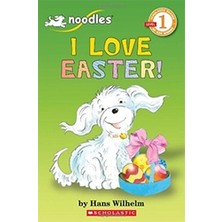 Noodles: I Love Easter! (Scholastic Reader Level 1