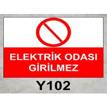 Baysan Yangın Elektrik Odası Girilmez Uyarıcı Levha