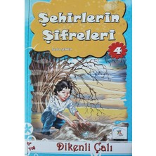 Şehirlerin Şifreleri 4 - Dikenli Çalı