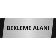 Özarslan Dizayn Bekleme Alanı Metal Uyarı Levhası 7X20 cm Gümüş Renk