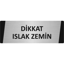 Özarslan Dizayn Dikkat Islak Zemin Metal Uyarı Levhası 5X20 cm Gümüş Renk