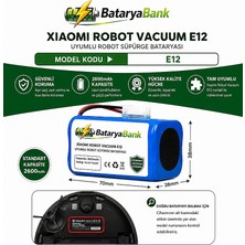 BataryaBank Mi Robot Vacuum E12 Uyumlu Batarya 14.4V 2600MAH Li-Ion Robot Süpürge Pili Standart Kapasite Yedek Batarya
