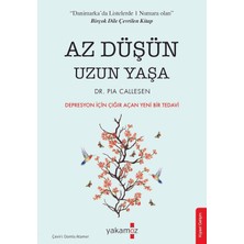 Az Düşün Uzun Yaşa: Depresyon Için Çığır Açan Yeni Bir Tedavi